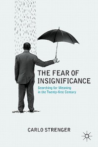 The-Fear-of-Insignificance-Strenger-Carlo-9780230113756